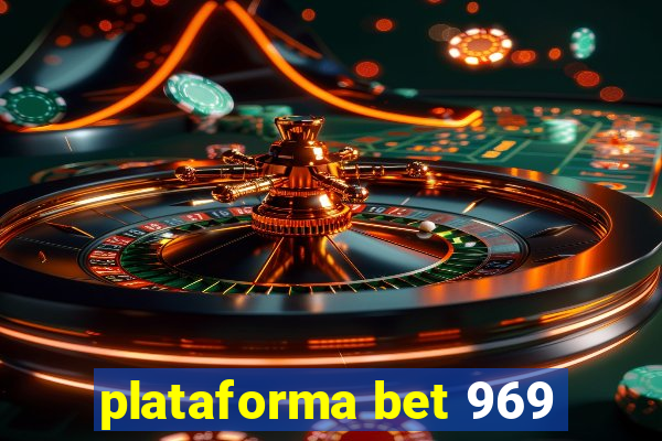 plataforma bet 969